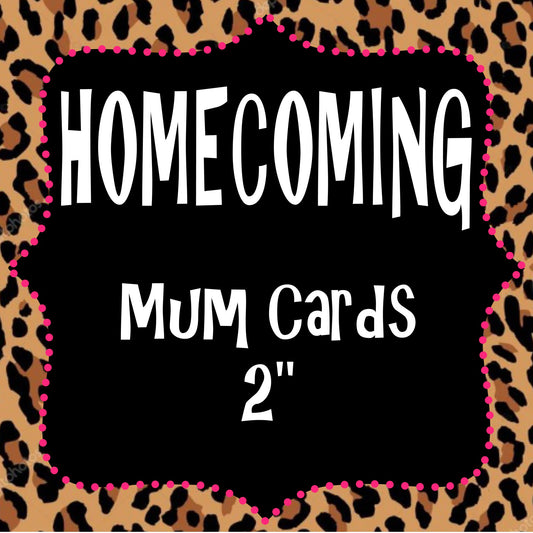 Homecoming - Mum Cards 2 inches wide Set of 5