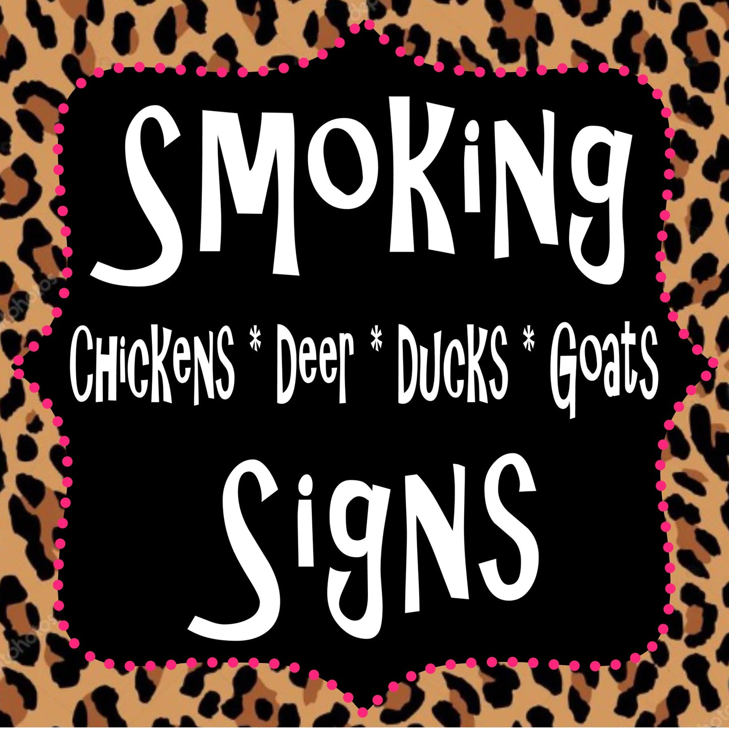 Smoking Chicken Deer Duck Goats Sign