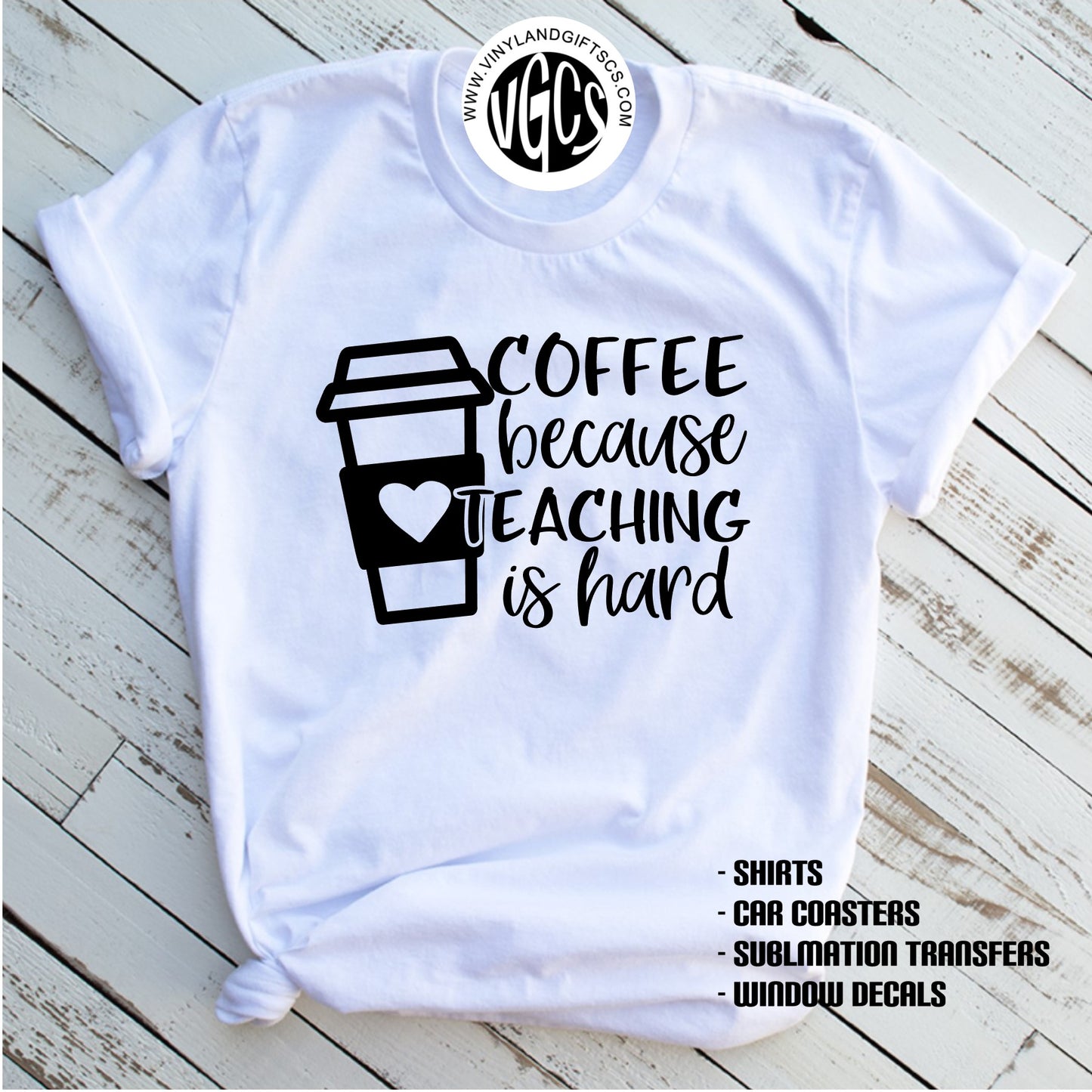 Shirts Items and Transfers  Coffee Because Teaching is Hard