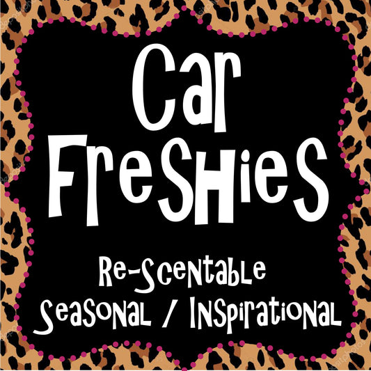 Car Freshies - Re-Scentable - Seasonal & Inspirational